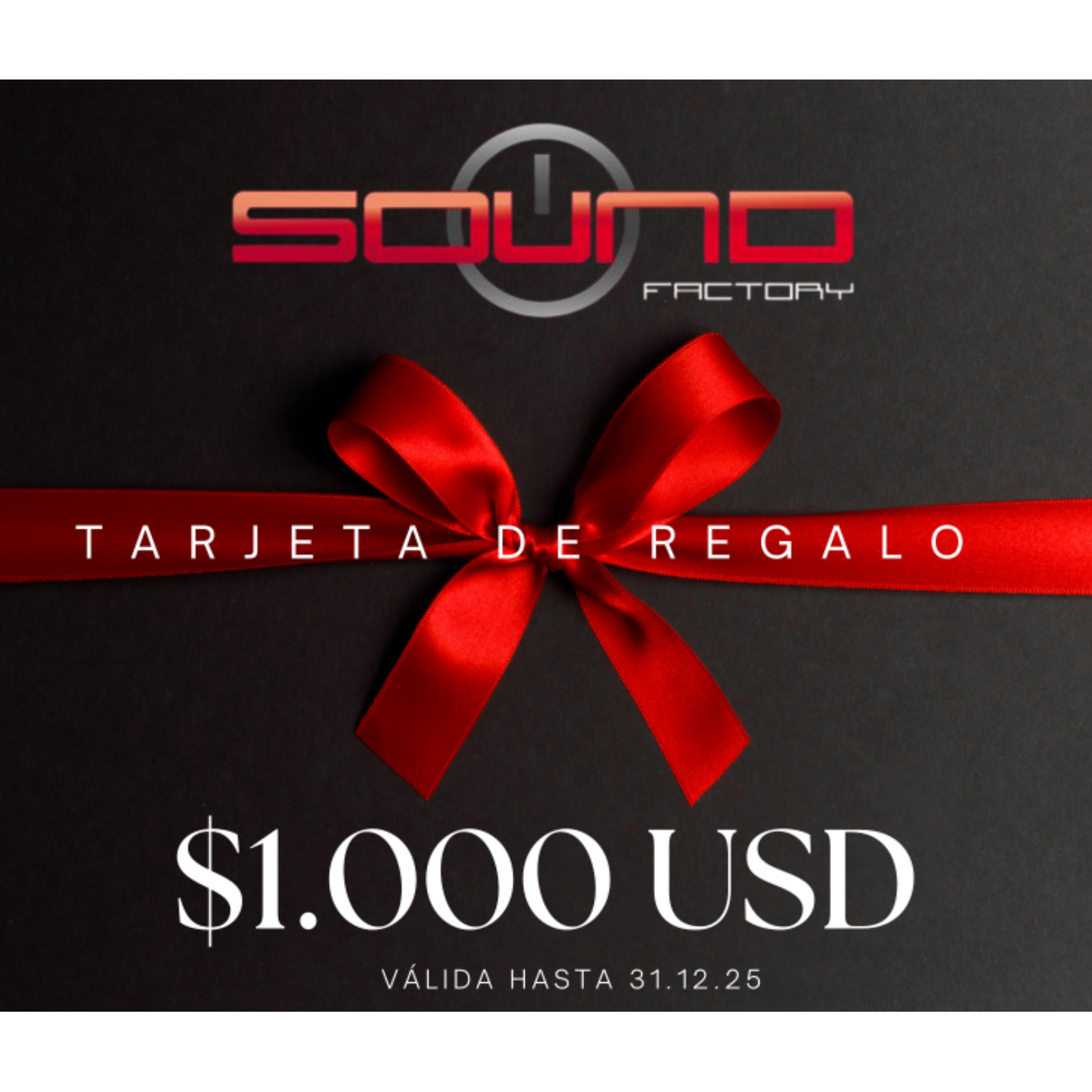 Tarjeta de regalo SOUND FACTORY $1,000.00 USD