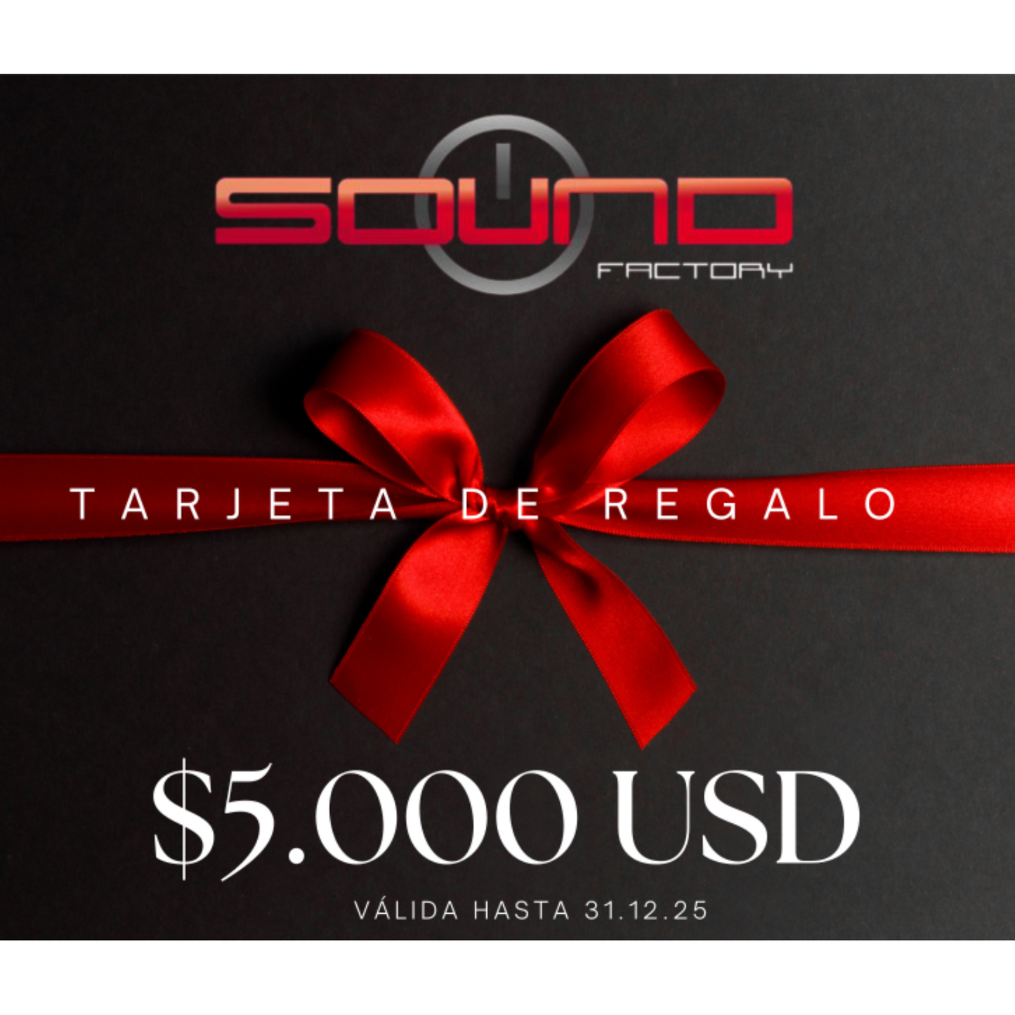 Tarjeta de regalo SOUND FACTORY $5,000.00 USD